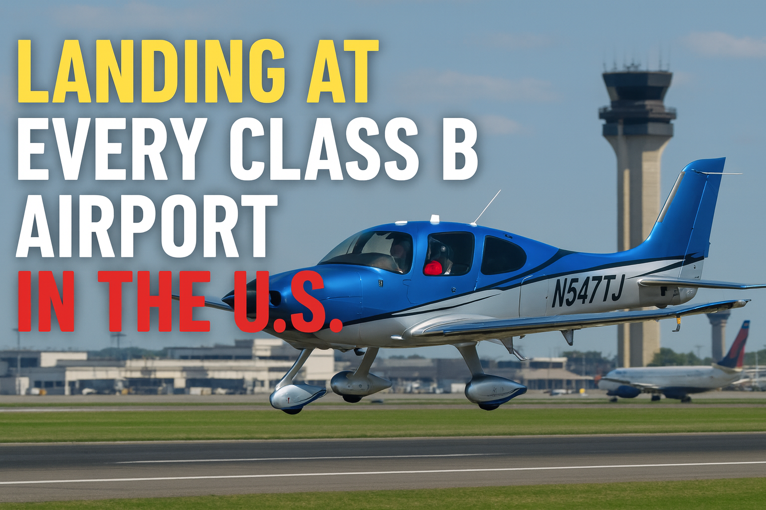 Landing at Every Class B Airport? ChallengeAccepted!